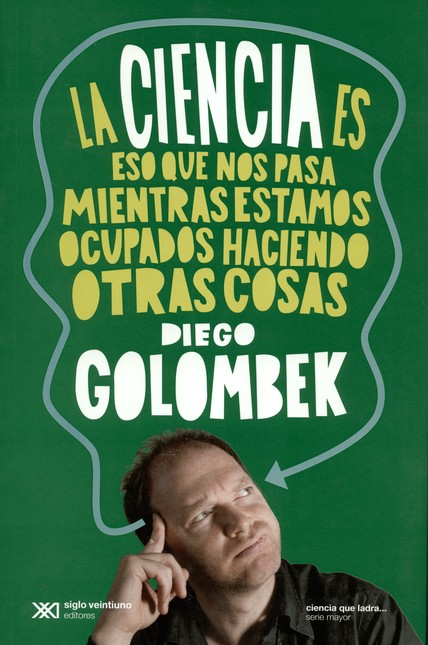 La ciencia es eso que nos pasa...