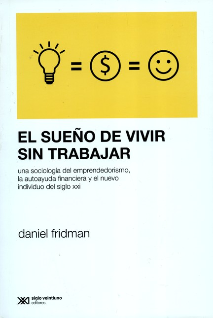 El sueño de vivir sin trabajar...