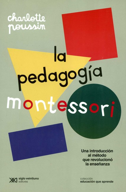 La pedagogía montessori. Una i...