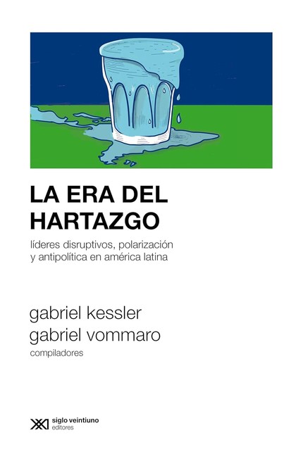 La era del hartazgo. Líderes d...