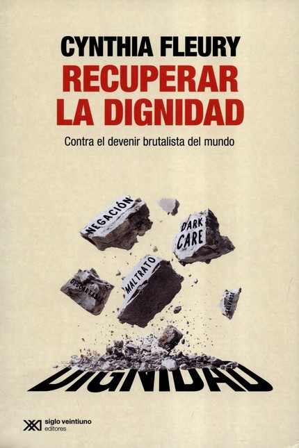 Recuperar la dignidad. Contra ...