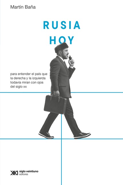 Rusia hoy. Para entender el pa...