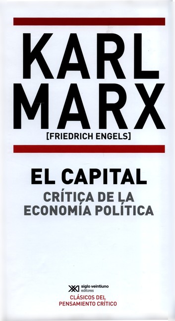 El capital (Vol.1-2-3). Crític...