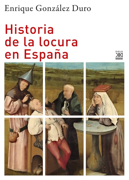 Historia de la locura en Españ...