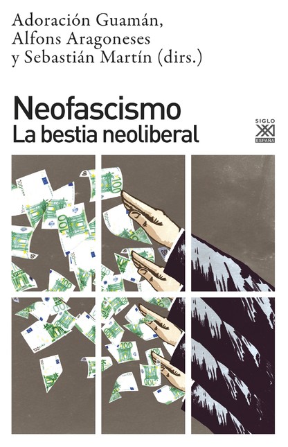 Neofascismo. La bestia neolibe...
