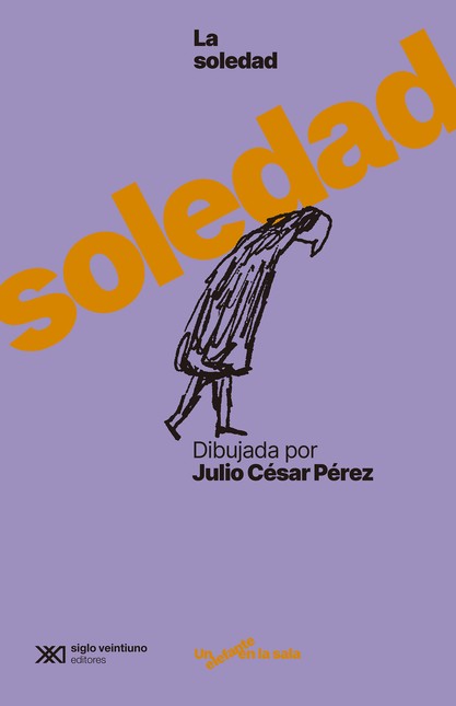 La soledad dibujada por Julio ...