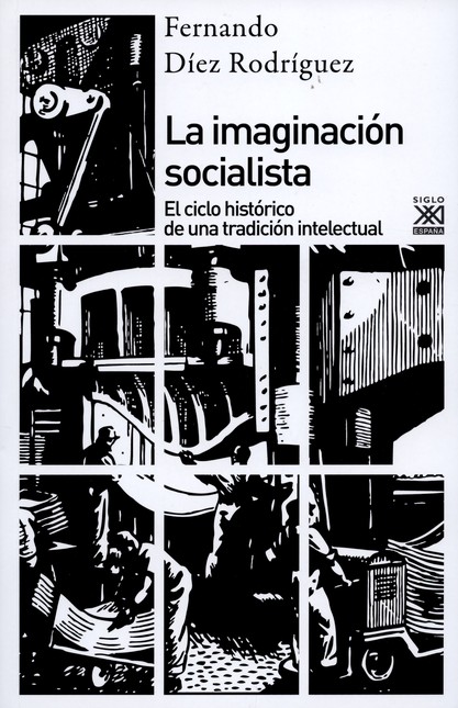 La imaginación socialista. El ...
