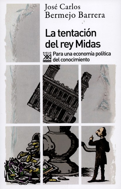 La tentación del rey Midas. Pa...