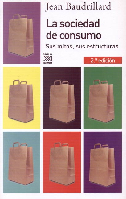La sociedad de consumo. Sus mi...