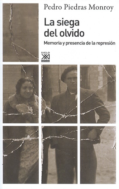 La siega del olvido. Memoria y...