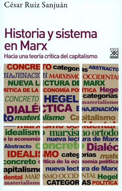 Historia y sistema en Marx. Ha...