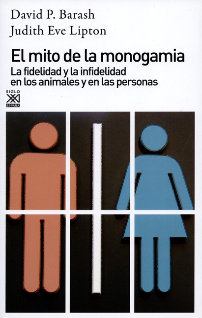El mito de la monogamia. La fi...