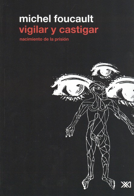 Vigilar y castigar. El nacimie...