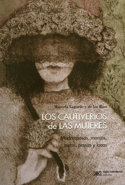 Los cautiverios de las mujeres...