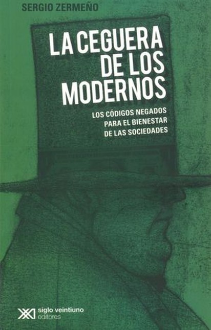 La ceguera de los modernos. Lo...