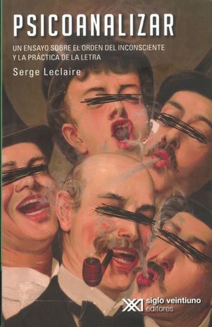 Psicoanalizar. Un ensayo sobre...