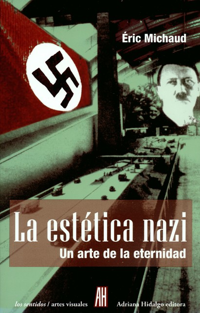 La estética nazi. Un arte de l...