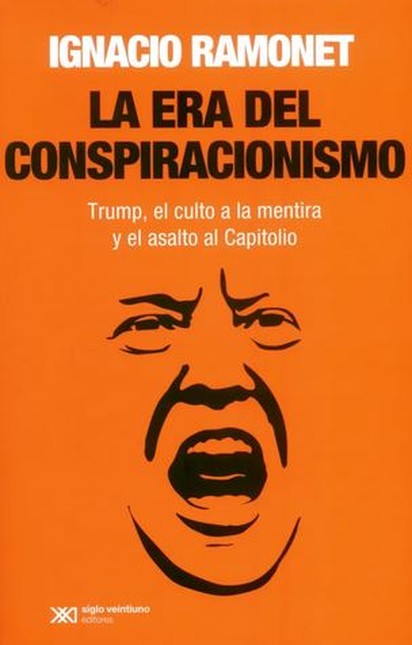 La era del conspiracionismo. T...