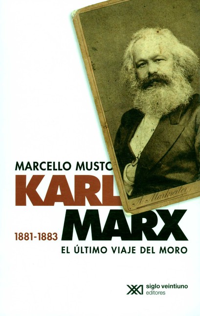 Karl Marx 1881-1883. El último...