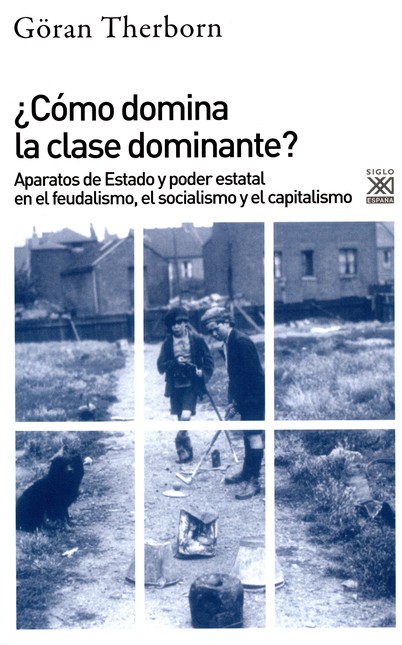 Cómo domina la clase dominante...
