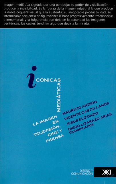 Icónicas mediáticas. La imagen...