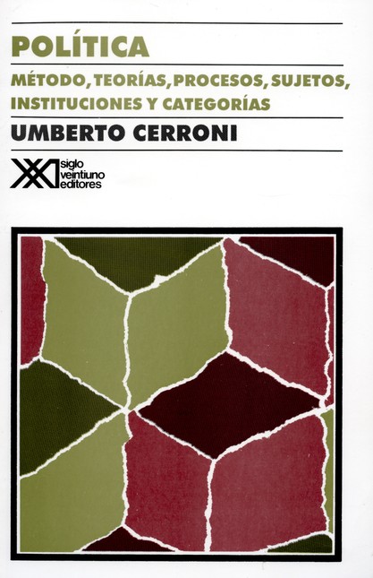 Política. Métodos, teorías, pr...