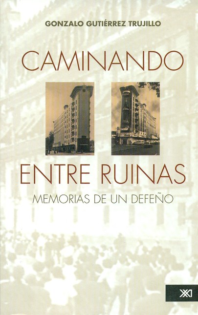 Caminando entre ruinas. Memori...