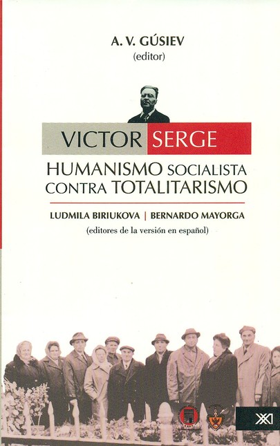 Víctor Serge. Humanismo social...