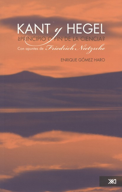 Kant y Hegel  ¿Principio o fin...