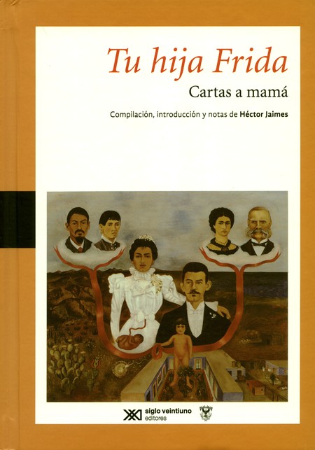 Tu hija Frida. Cartas a mamá
