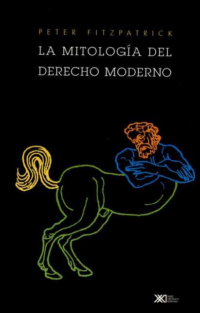 La mitología del derecho moder...
