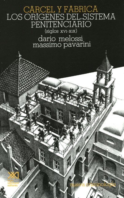 Cárcel y fábrica los orígenes ...