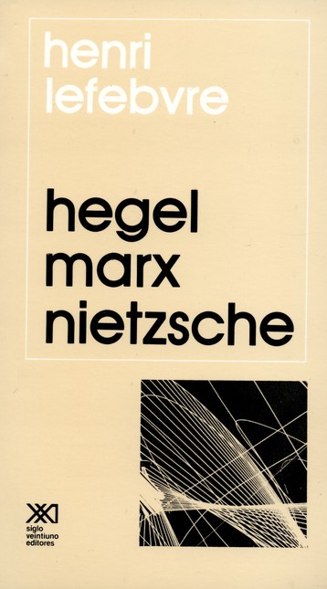 Hegel, Marx, Nietzsche