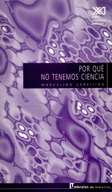 Por qué no tenemos ciencia