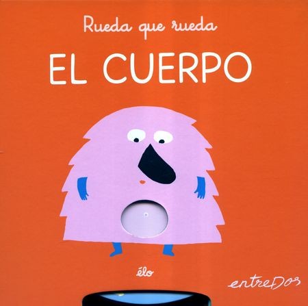 Rueda que rueda. El cuerpo