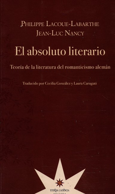 El absoluto literario. Teoría ...