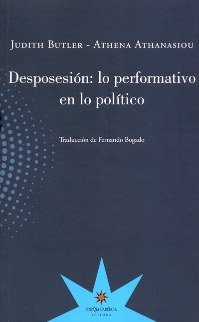 Desposesión: lo performativo e...