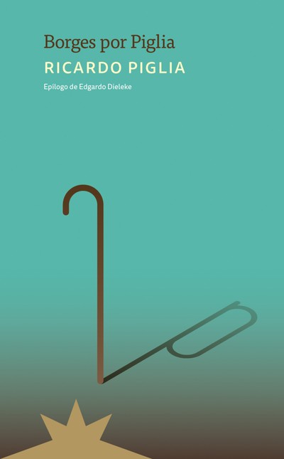 Borges por Piglia