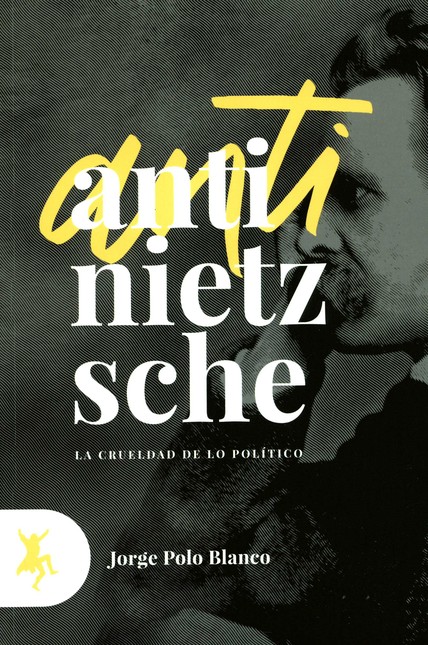 Anti-nietzsche. La crueldad de...
