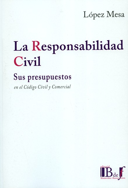 La responsabilidad civil. Sus ...