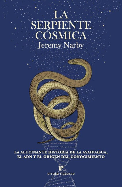 La serpiente cósmica. La aluci...