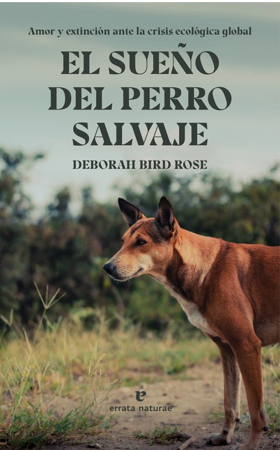 El sueño del perro salvaje. Am...