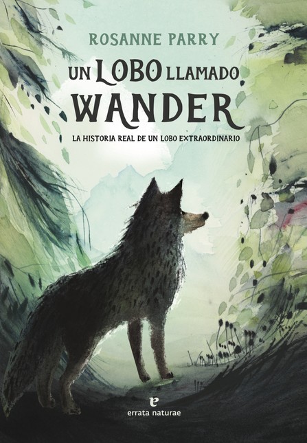 Un lobo llamado Wander. La his...