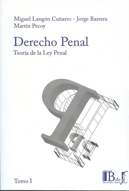 Derecho Penal. Teoría de la Le...