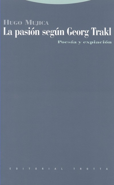 La pasión según George Trakl. ...