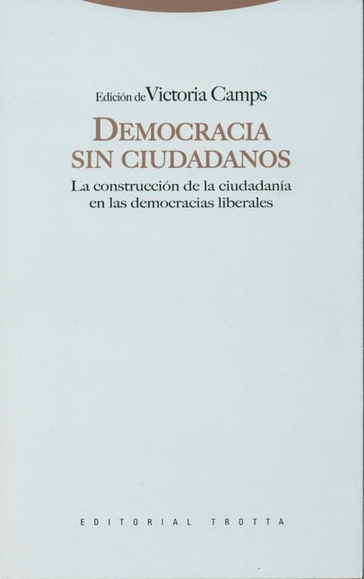 Democracia sin ciudadanos. La ...
