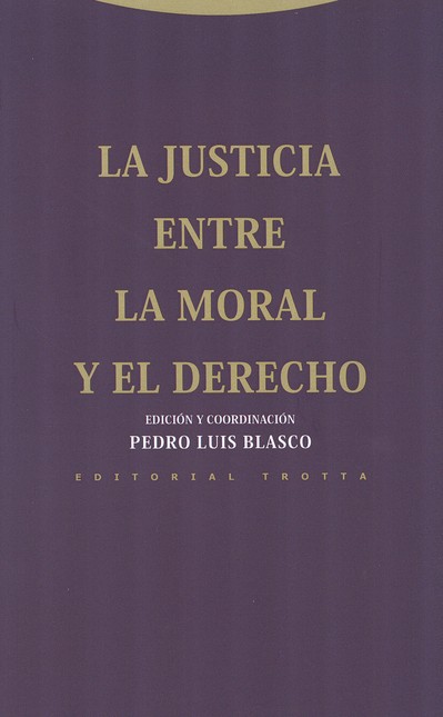 La justicia entre la moral y e...