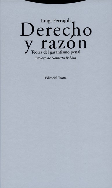 Derecho y razón. Teoría del ga...