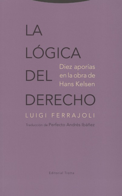 La lógica del derecho. Diez ap...
