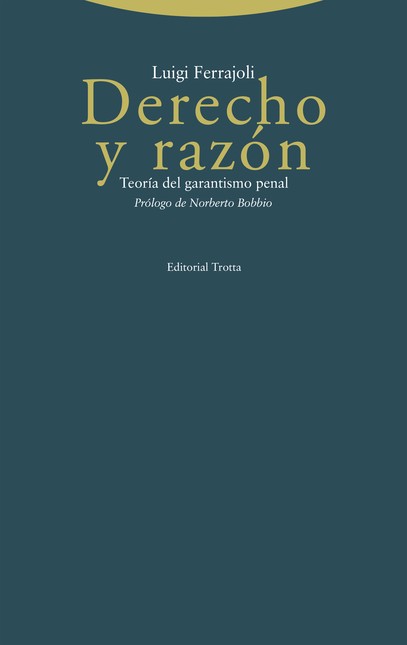Derecho y razón. Teoría del ga...
